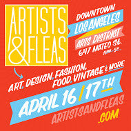 We will be @ Artists & Fleas in LA on April 16th & 17th!!!!