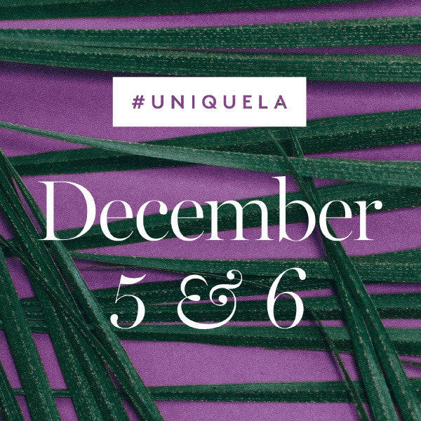 We will be @ The 8th Annual Unique LA Holiday Market on Dec. 5th & Dec. 6th!!!!