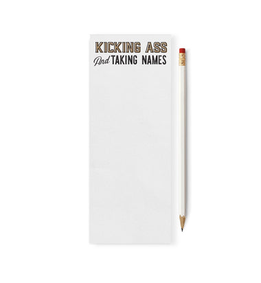 Kicking Ass and Taking Names Skinny Notepad