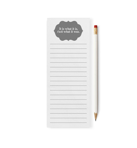 It Is What It Is Fuck What It Was Skinny Notepad